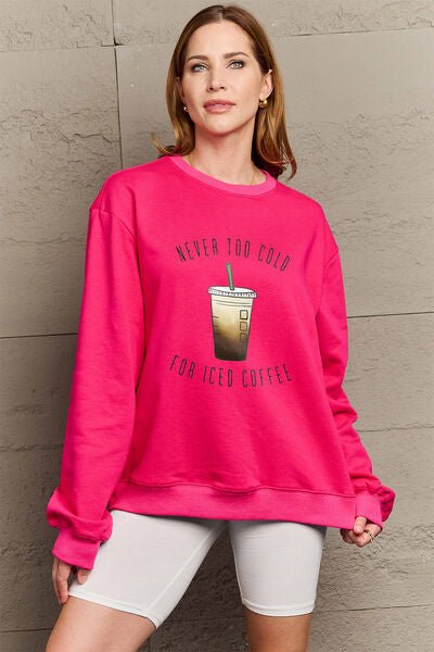 Simply Love Full Size NEVER TOO COLD FOR ICED COFFEE Round Neck Sweatshirt - Fashion Girl Online Store