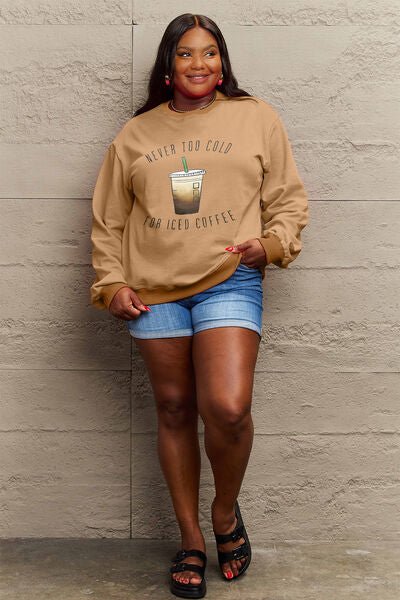 Simply Love Full Size NEVER TOO COLD FOR ICED COFFEE Round Neck Sweatshirt - Fashion Girl Online Store